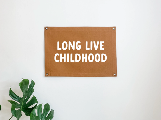 Long Live Childhood Canvas Banner: Natural
