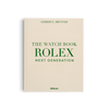 The Watch Book Rolex: Next Generation
