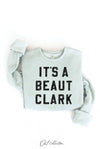 IT'S A BEAUT CLARK Graphic Sweatshirt : HEATHER DUST / S