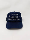 You Look Like The Fourth of July Cap