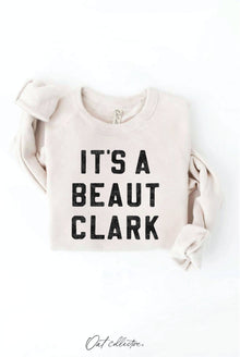  IT'S A BEAUT CLARK Graphic Sweatshirt : HEATHER DUST / S