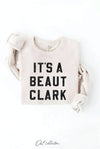 IT'S A BEAUT CLARK Graphic Sweatshirt : HEATHER DUST / M
