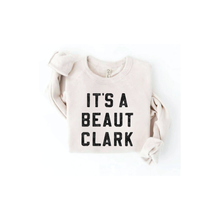  IT'S A BEAUT CLARK Sweatshirt