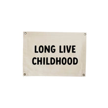  Long Live Childhood Banner