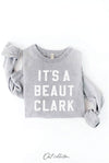 IT'S A BEAUT CLARK Graphic Sweatshirt : HEATHER DUST / S
